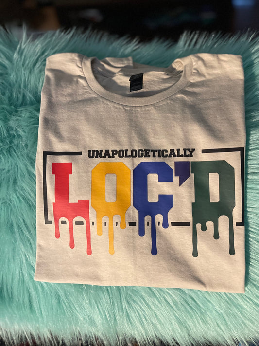 Unapologetically Loc’d tshirt