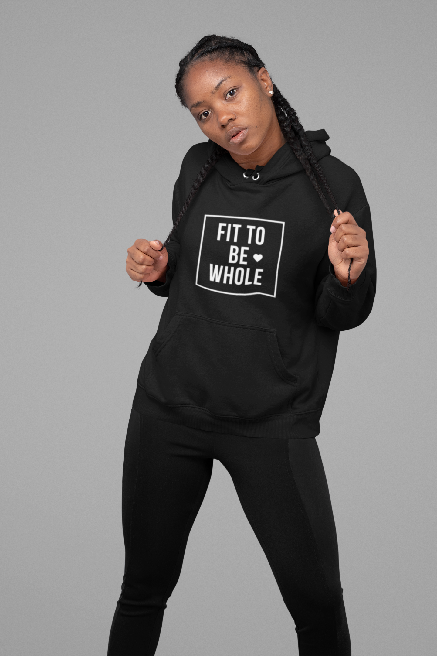 Fit to Be Whole Hoodie